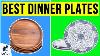 10 Best Dinner Plates 2020